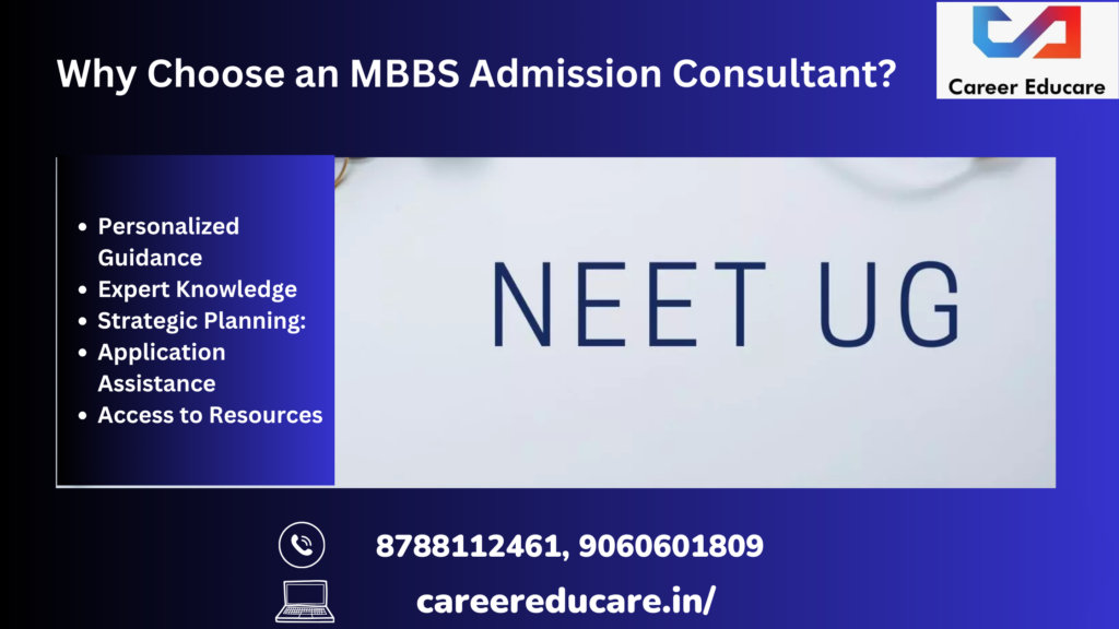 Why Choose an MBBS Admission Consultant?