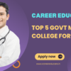 Top 5 Government Medical Colleges in India for MBBS